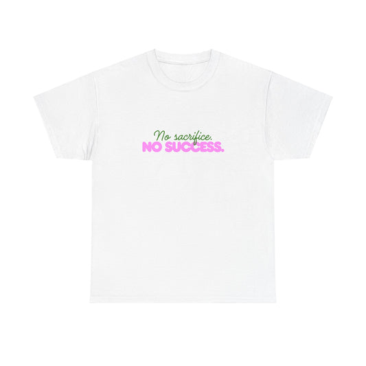 No Sacifice, no Success Unisex Heavy Cotton Tee