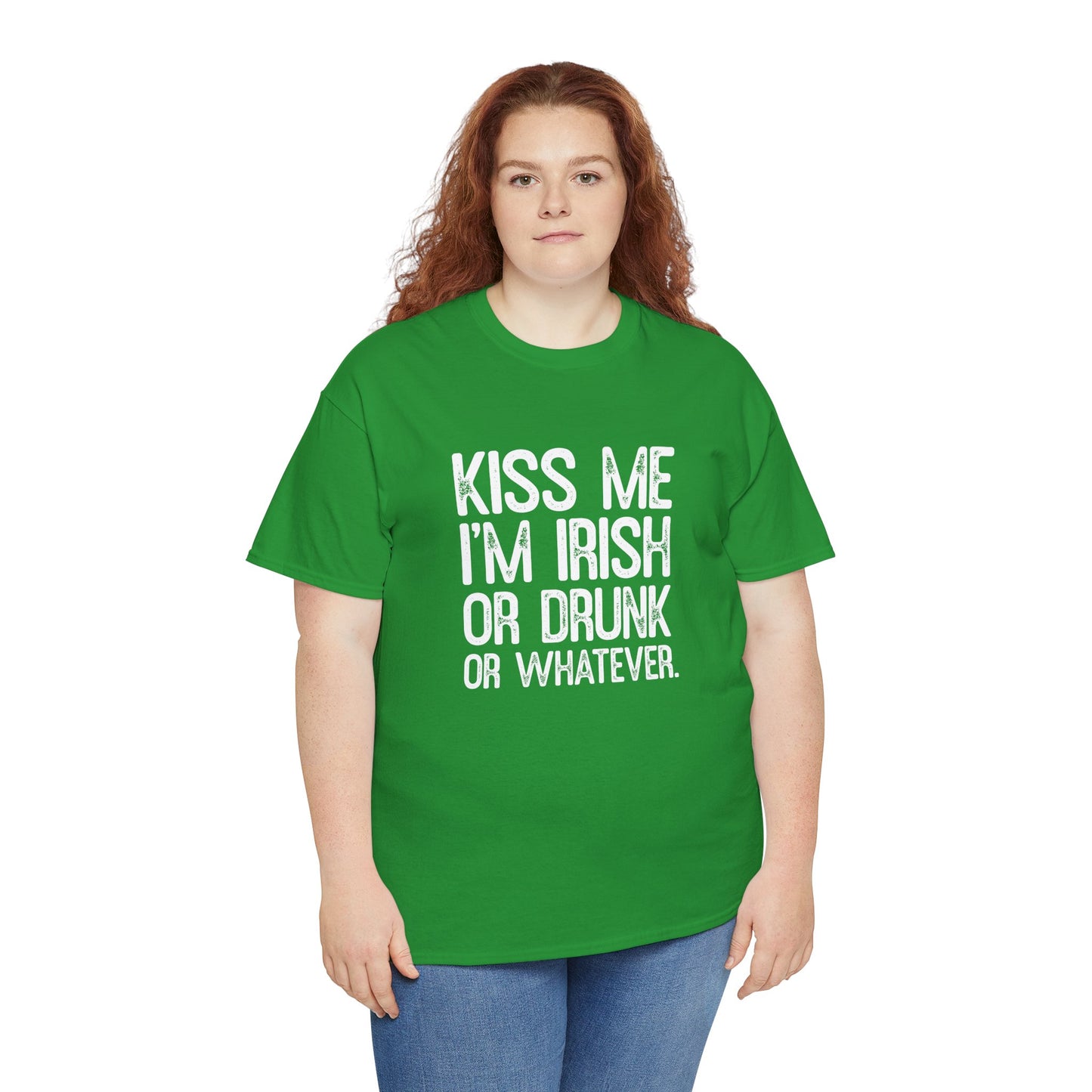 I'm Irish, or Drunk,or Whatever