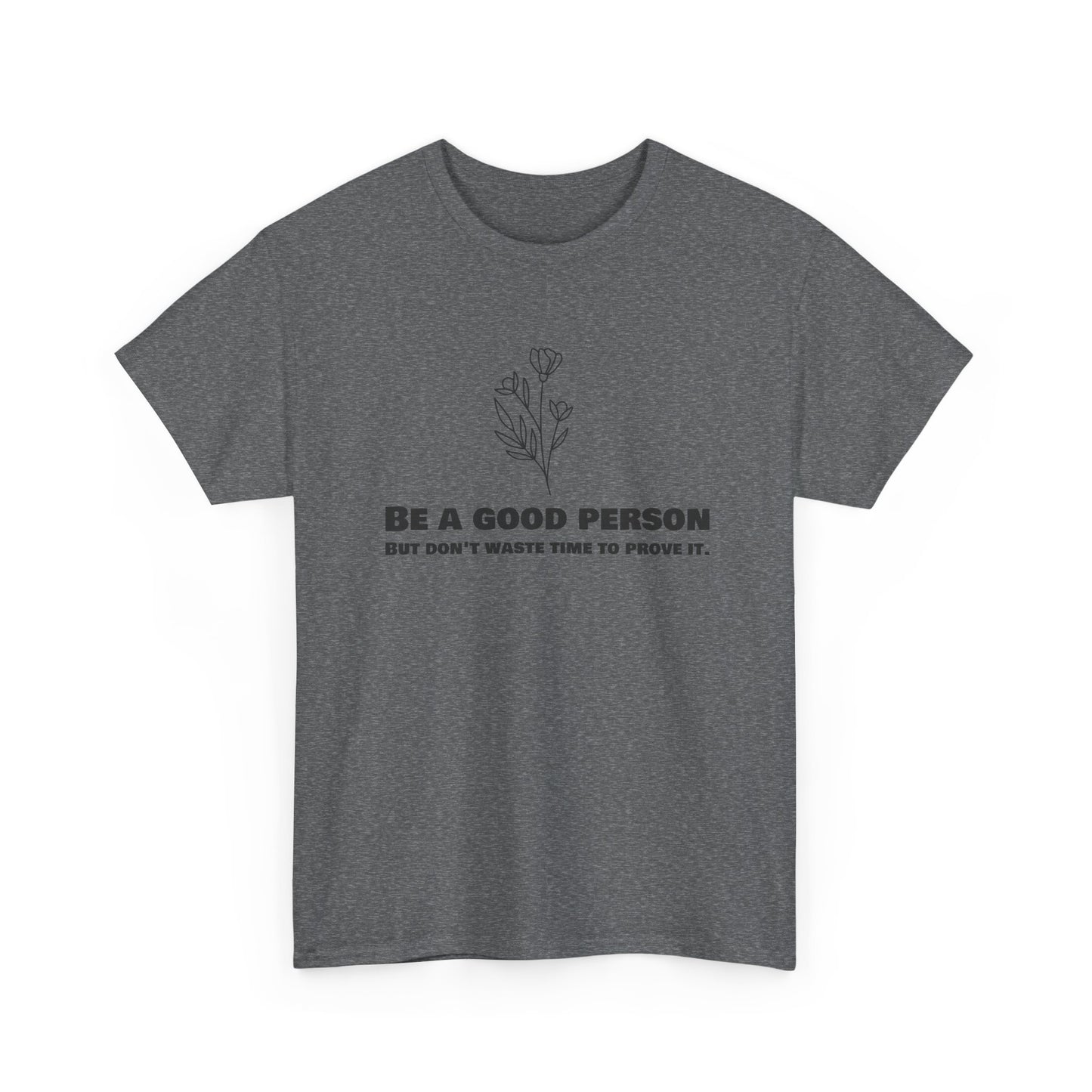 Be a good person