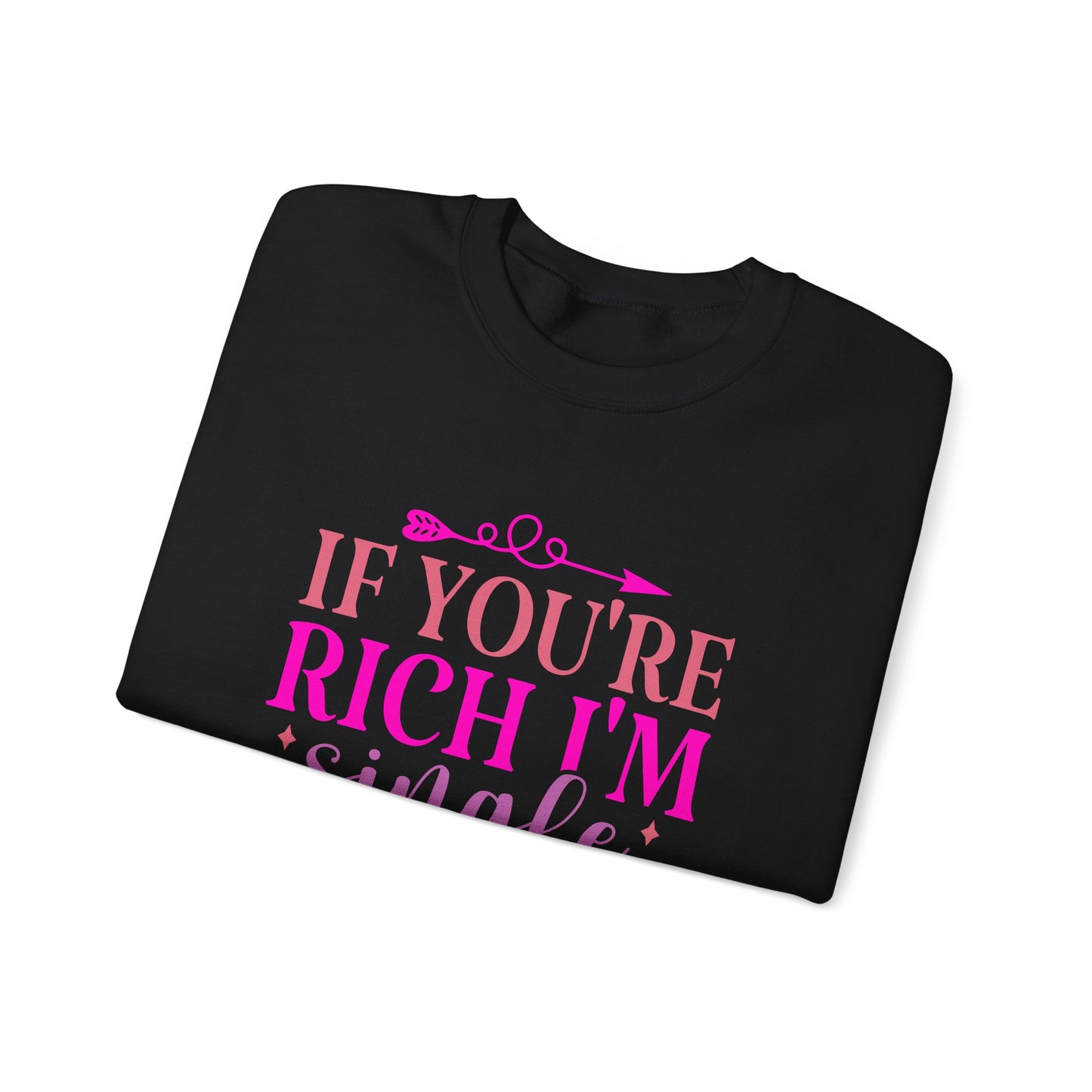 If you're Rich, I'm SINGLE