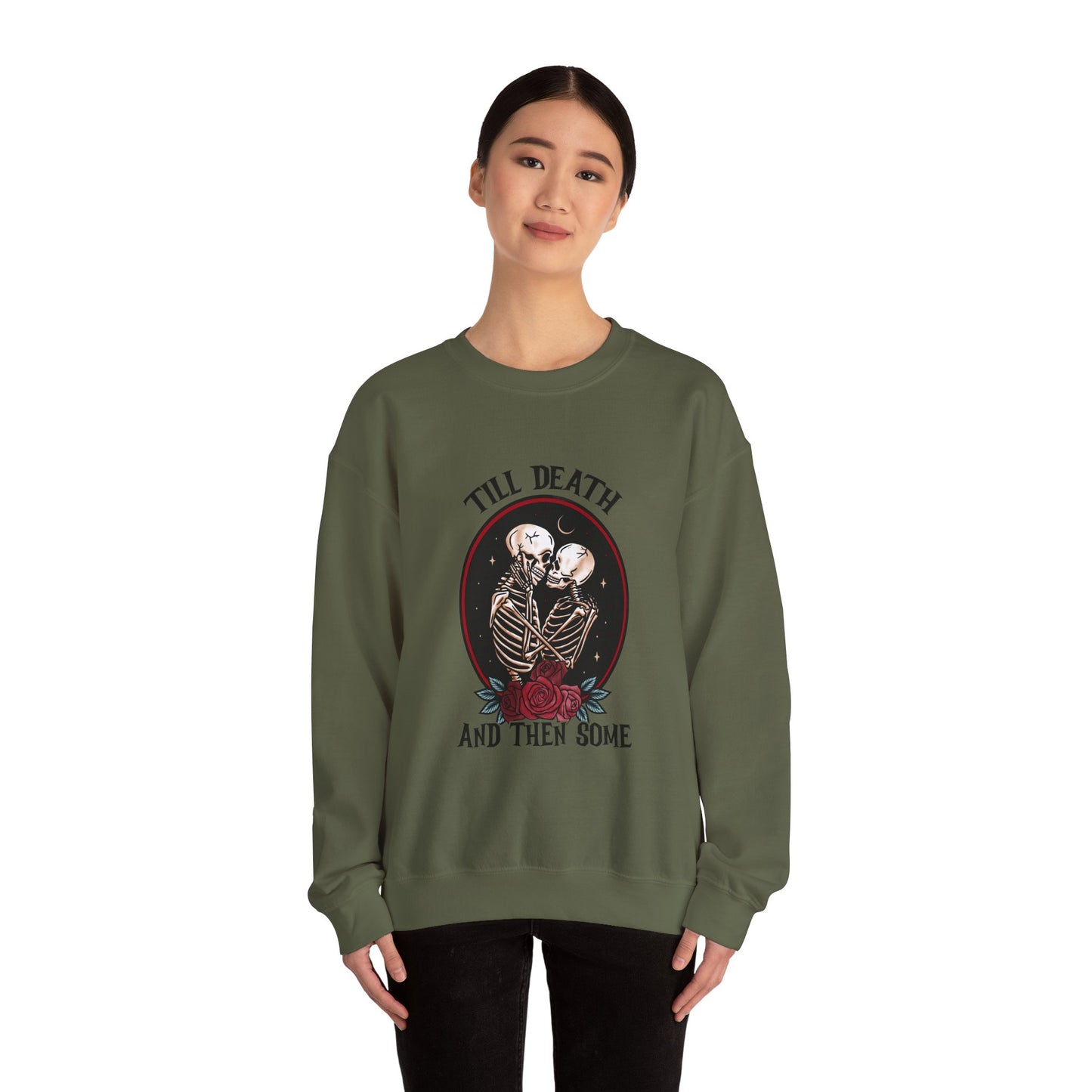 Till Death and Then Some, Crewneck Sweatshirt