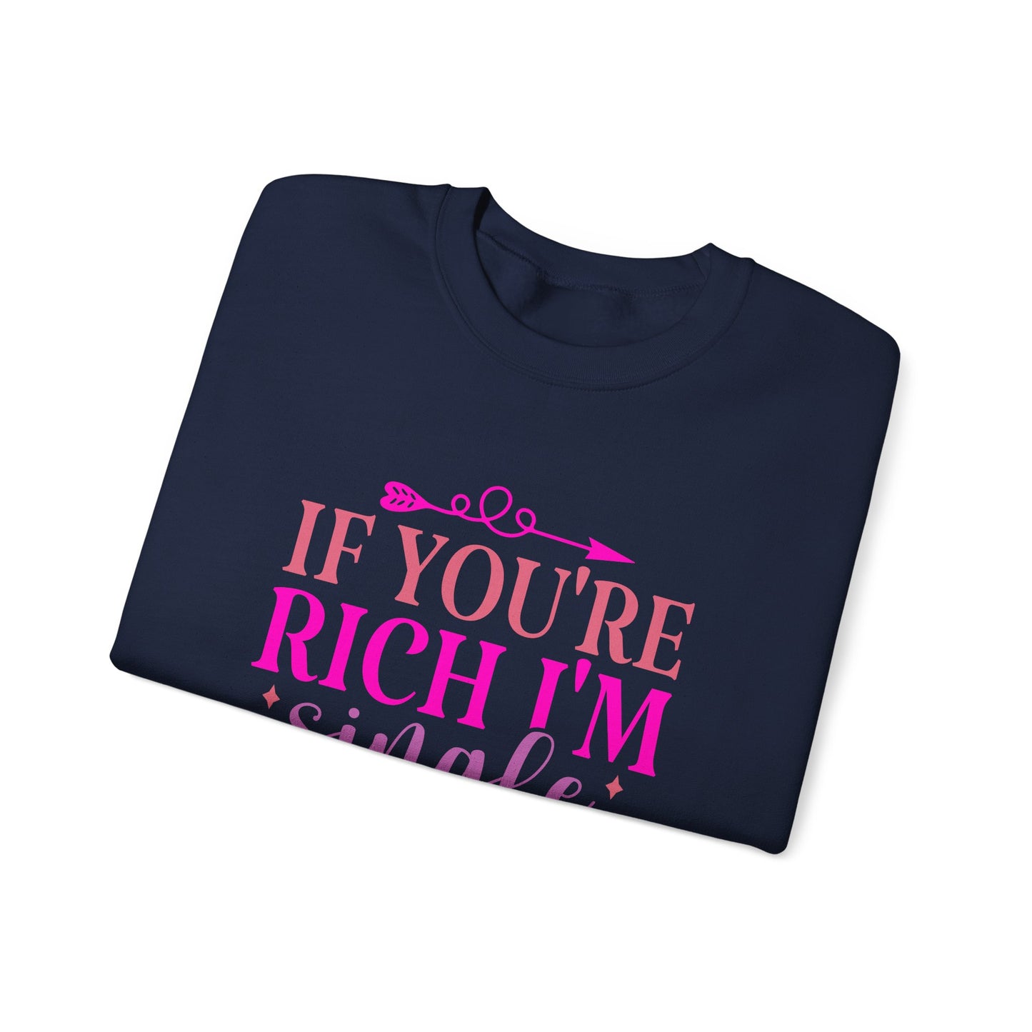 If you're Rich, I'm SINGLE