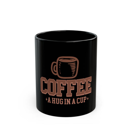 COffee, A Hug in a Cup